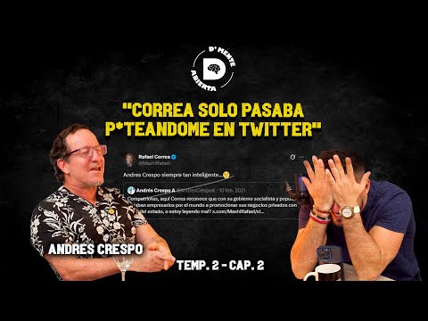 ENTRE EL ODIO, EL AMOR Y P*TEADAS CON ANDRES CRESPO | D'MENTE ABIERTA | T2 - E3
