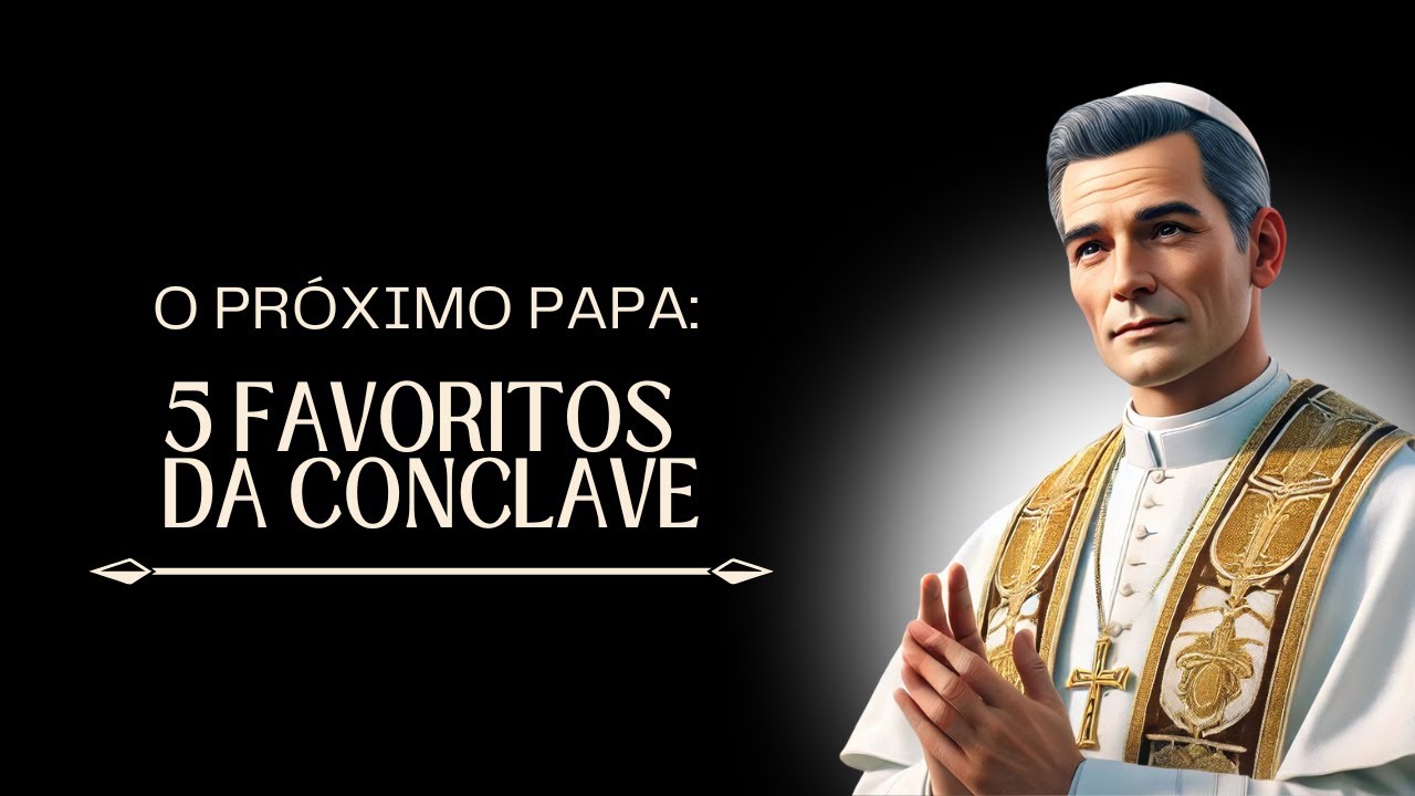 O Próximo Papa já está escolhido? 5 Nomes Fortes para o Conclave!