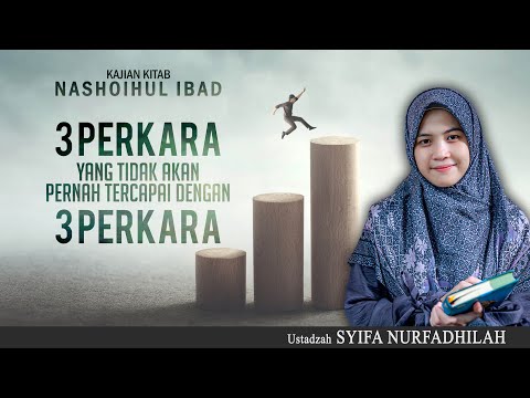 3 PERKARA YANG TIDAK AKAN PERNAH TERCAPAI DENGAN 3 PERKARA | USTADZAH  SYIFA NURFADHILAH