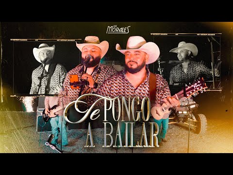 Los Morales - Te Pongo A Bailar (En Vivo)