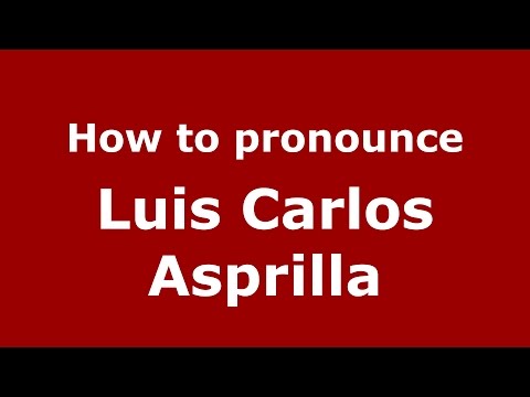 How to pronounce Luis Carlos Asprilla (Spanish/Argentina) - PronounceNames.com