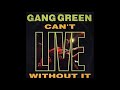 GANG GREEN - Born To Rock