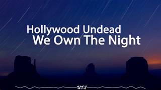 Hollywood Undead – We Own The Night (Lyric Video)