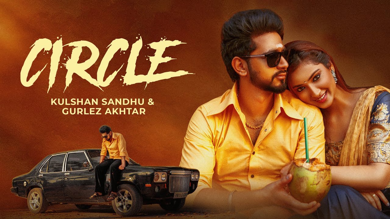 Circle Lyrics | Kulshan Sandhu, Gurlej Akhtar
