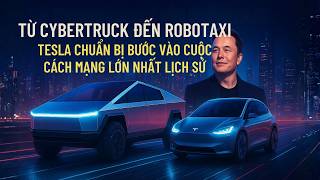 NEW UPDATE! Tesla Robotaxi & Cybertruck – Bộ đôi thay đổi toàn ngành ô tô!