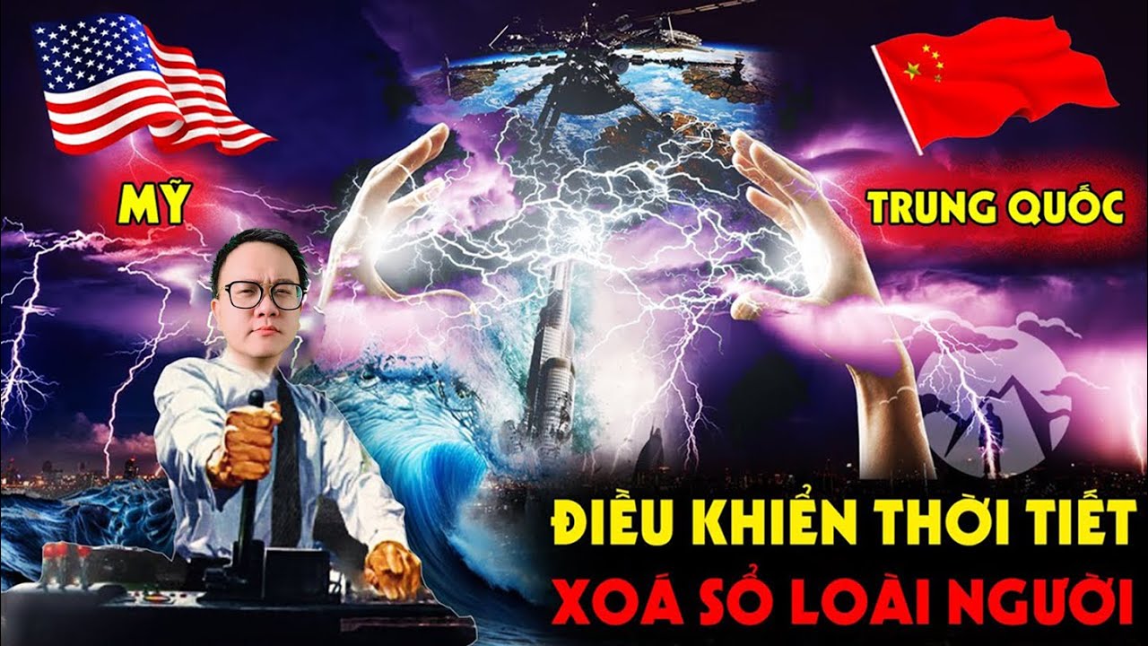 Mỹ và Trung Quốc Dã Tâm "Điều Khiển Thời Tiết" Xoá Sổ Nhân Loại | HAARP