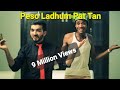 Peso Ladhum Pat Tan By Zohaib Chandio Sindhi Comedy Song