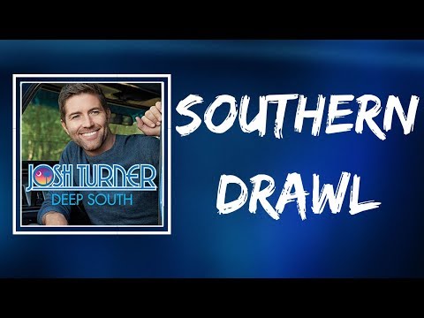 Southern Drawl - Josh Turner