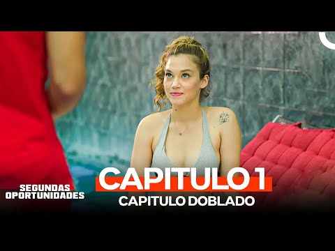 Segundas Oportunidades Capitulo 1 (Doblado en Español)