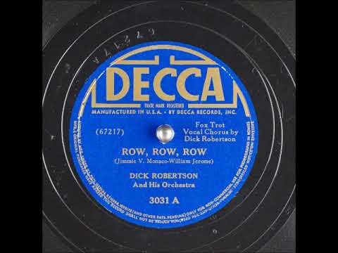 Row, Row, Row ~ Dick Robertson and His Orchestra (1940)