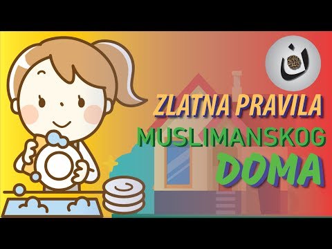 ZLATNA PRAVILA MUSLIMANSKOG DOMA I PORODICE!