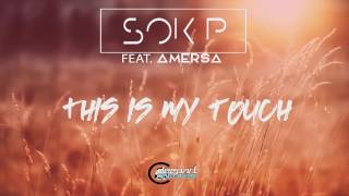 Sok P - Here comes the sun Ft. Amersa