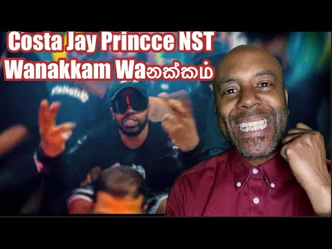 Costa x Jay Princce x NST - Wanakkam Waනක්කம் | REACTION