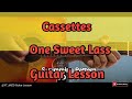 Cassettes - One Sweet Lass (Guitar Lesson/Perhdan)