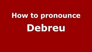 How to pronounce Debreu