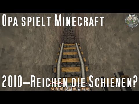 Opa spielt Minecraft 2010 – Reichen die Schienen?