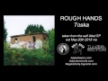 Rough Hands - Toska 
