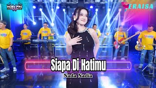 Download lagu SIAPA DI HATIMU - NADA NADIA - OM ERAISA ( Live Record Studio ) mp3