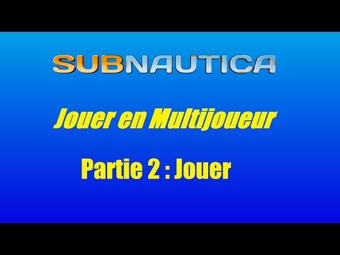 Part of a video titled Multijoueur sur Subnautica ! Partie 2 : Rejoindre/Créer un Serveur