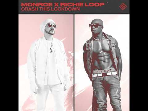 Monroe x Richie Loop - Crash This Lockdown (Official Audio)