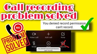 Call recording problem solution || you denied record permission,can