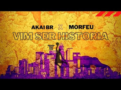 Akai Br - Vim Ser História  ( Feat Morfeu ) Prod.27corazones Beats