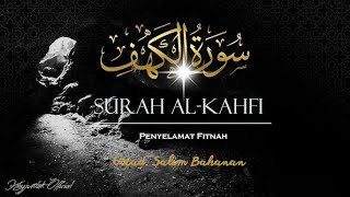 Download lagu Surah. Al-Kahfi Ayat 1-50 | Salim Bahanan mp3