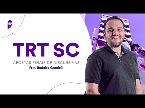 Concurso TRT SC: Apostas Finais de Discursivas - Prof. Rodolfo Gracioli