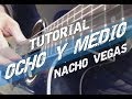 Ocho y medio (Nacho Vegas) Tutorial Guitarra - Video Respuestas (II)