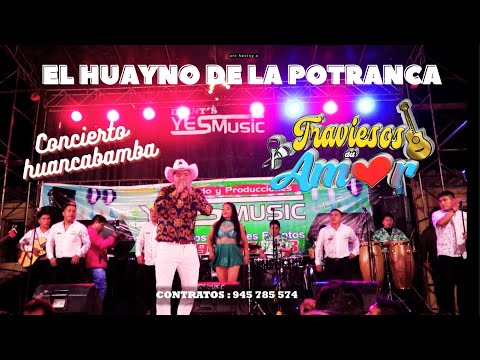 El Huayno de la potranca - Traviesos Del Amor / Concierto en Huancabamba