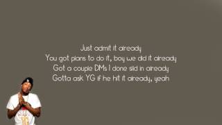 YG - Why you always hatin? Ft. Drake, Kamaiyah (Lyrics)