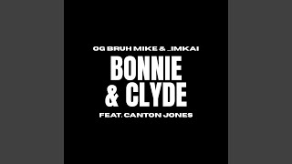 Bonnie &amp; Clyde (feat. Canton Jones)