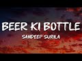 Sandeep Surila Beer Ki Bottle Feat Rammehar Mehla Neenu Sindhar Pooja Hooda Lyrics
