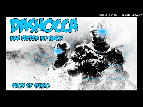 DaShocca - Nah Fredda No Bwoy