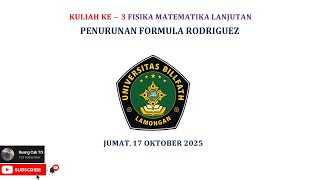 Kuliah ke-3 Fisika Matematika Lanjut | Penurunan Formula Rodriguez pada Polinom Legendre
