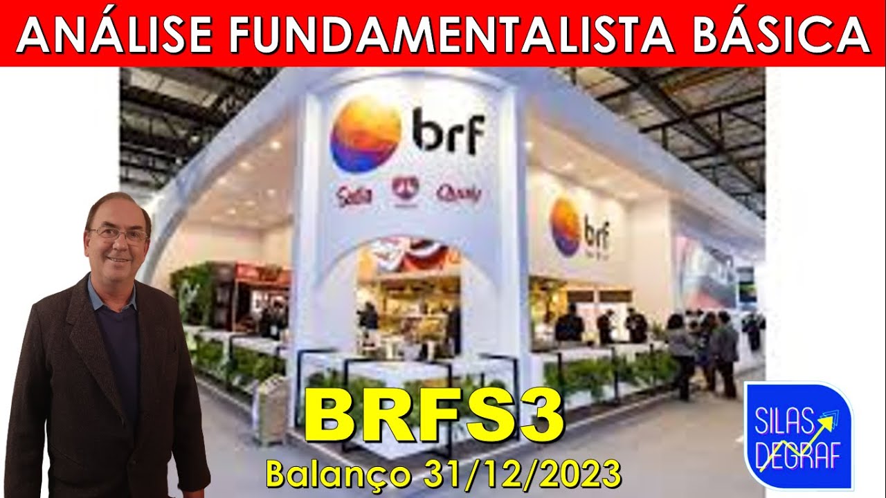 BRFS3 - BRF S/A ( SADIA E PERDIGÃO). ANÁLISE FUNDAMENTALISTA BÁSICA. PROF. SILAS DEGRAF