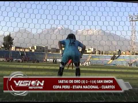 SAETAS DE ORO 3 - 4 SAN SIMON PENALES COPA PERU ET. NACIONAL - Visión Deportiva 2013 Canal 39