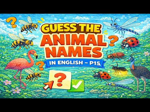 GUESS THE ANIMAL NAMES IN ENGLISH – P15 | LEARN THROUGH PLAY