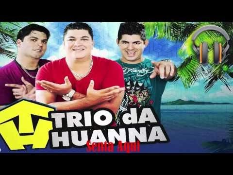 TRIO DA HUANNA VERÃO 2016   SENTA AQUI