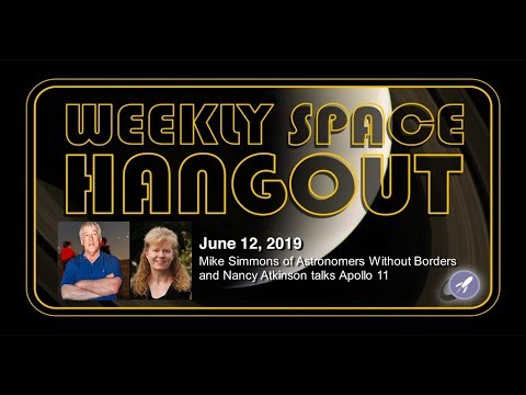 Weekly Space Hangout: June 12, 2019 - Mike Simmons and Nancy Atkinson