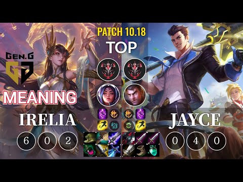 GEN Meaning Irelia vs Jayce Top - KR Patch 10.18