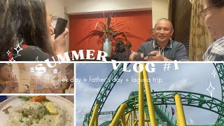 ☀️ Summer '23 ☀️ - 🎢 e.k day + laguna trip + father's day 🧢 (life vlog) | audrey a.