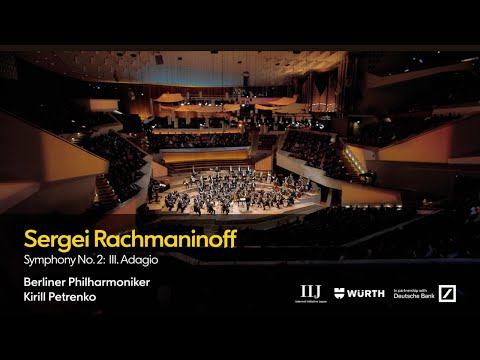 Rachmaninoff: Symphony No. 2 - 3. Adagio | Petrenko · Berliner Philharmoniker