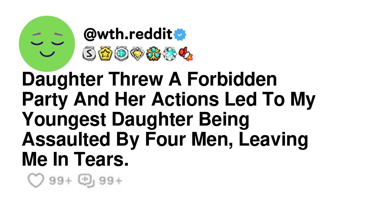 Daughter Threw A Forbidden Party And Her Actions Led To My Youngest Daughter Being Clapped By F...