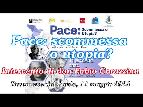 "Pace: scommessa o utopia?" - intervento di don Fabio Corazzina (11.05.2024)