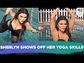 Sherlyn Chopra SHOWS OFF Her Yoga Skills Sherlyn Goes Yoga Postures On A TOWEL TV News