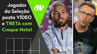 Jogador da seleção detona Craque Neto, gera treta e é detonado