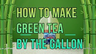 How to Make Cold Brew Green Tea by the Gallon Save Money