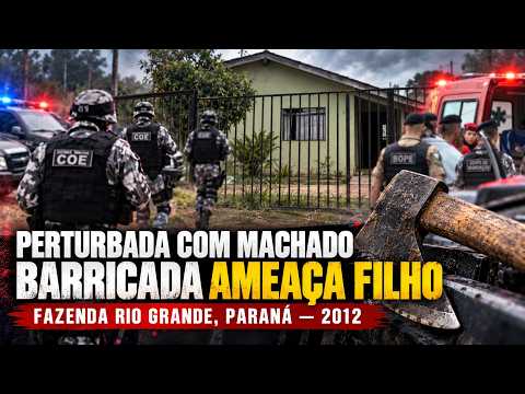Perturbada com machado e barricada ameaça filho na Fazenda Rio Grande, Paraná (2012)
