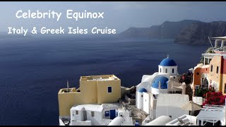 Celebrity Equinox ~ Italy & Greek Islands Cruise